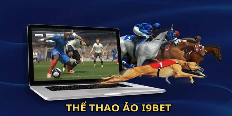Soi kèo thể thao ảo là game mới lạ nhất định không nên bỏ qua tại I9BET