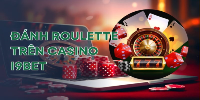 Chơi Roulette thoải mái tại sân cược casino của nhà cái